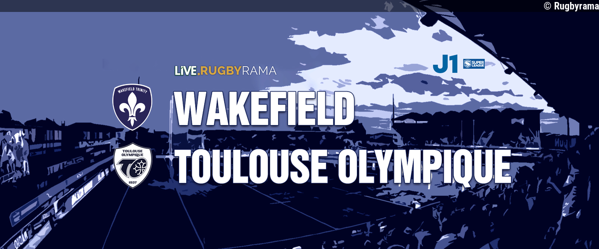 DIRECT. Super League – Wakefield Trinity – Toulouse Olympique : regardez l'entrée en lice du TO XIII