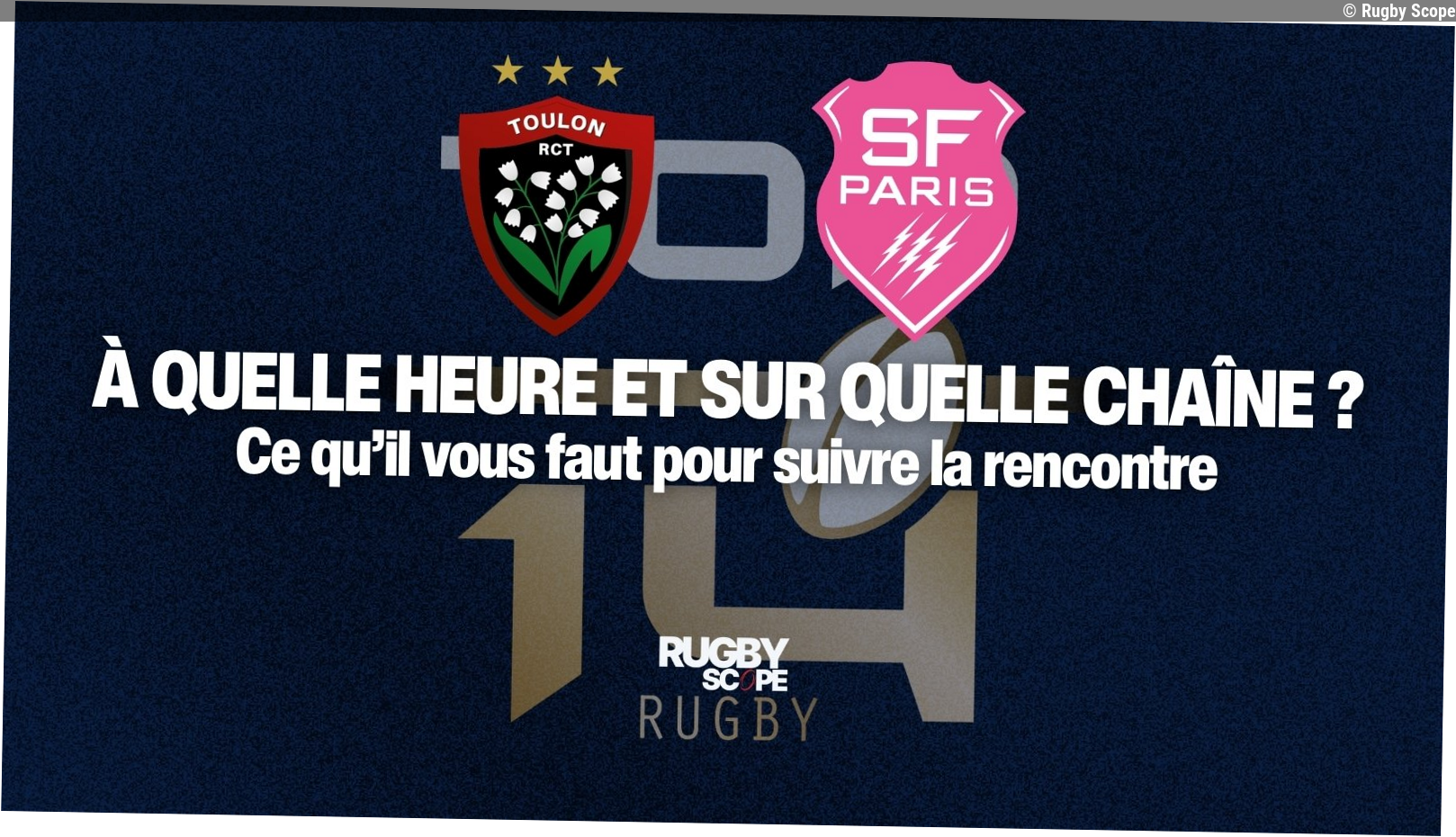 Top 14 : À quelle heure et sur quelle chaîne suivre Toulon – Stade Français ?