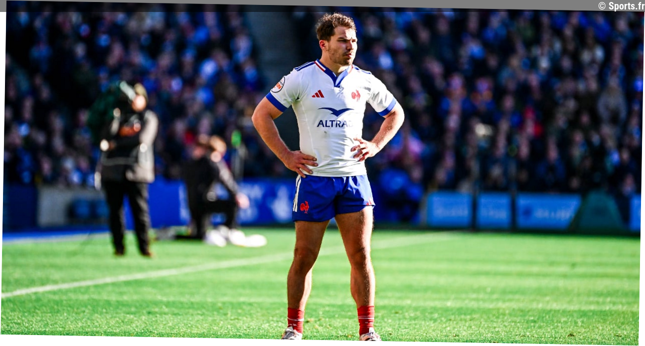 Antoine Dupont, problÃ¨me confirmÃ© chez les Bleus