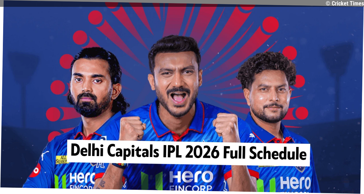 Delhi Capitals IPL 2026 Full Schedule: Date, Time & Venues of DC matches
