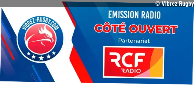 Radio-rugby, "Côté ouvert" (RCF), ProD2 et Coupe d'Europe. Saison 10 épisode 15.