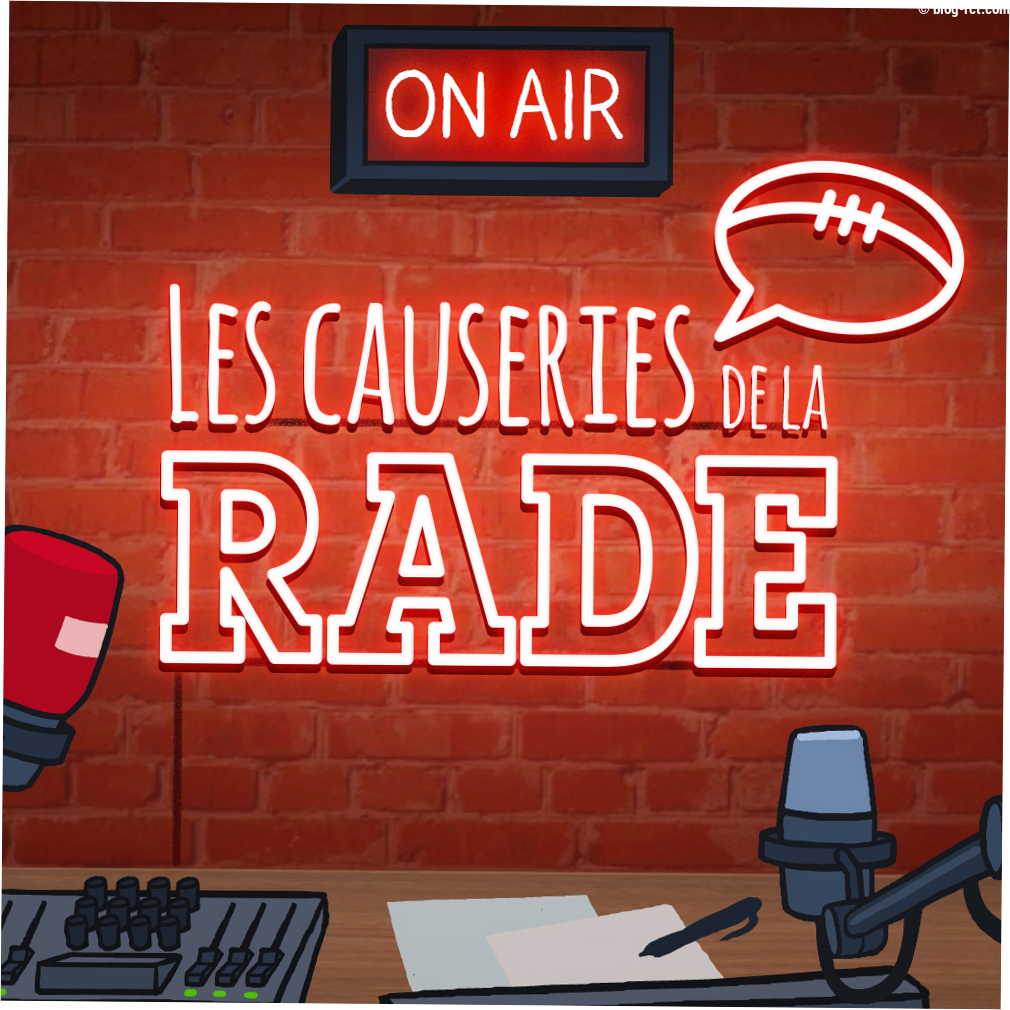Causeries de la Rade – Victoire à Montauban, B. Lemaitre en crise sur Mayol, Azema & Fickou reviennent & les infos transferts