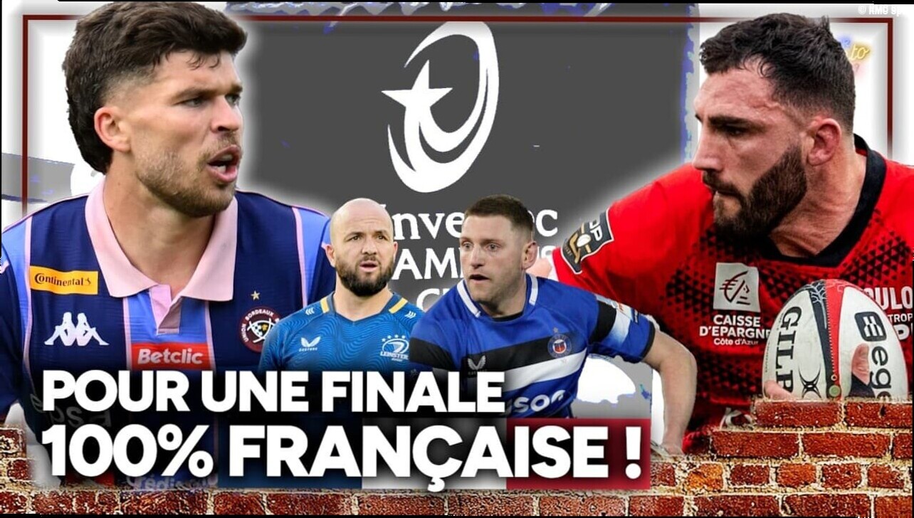 UBB-Bath et Leinster-Toulon… Une possible finale 100% française en Champions Cup