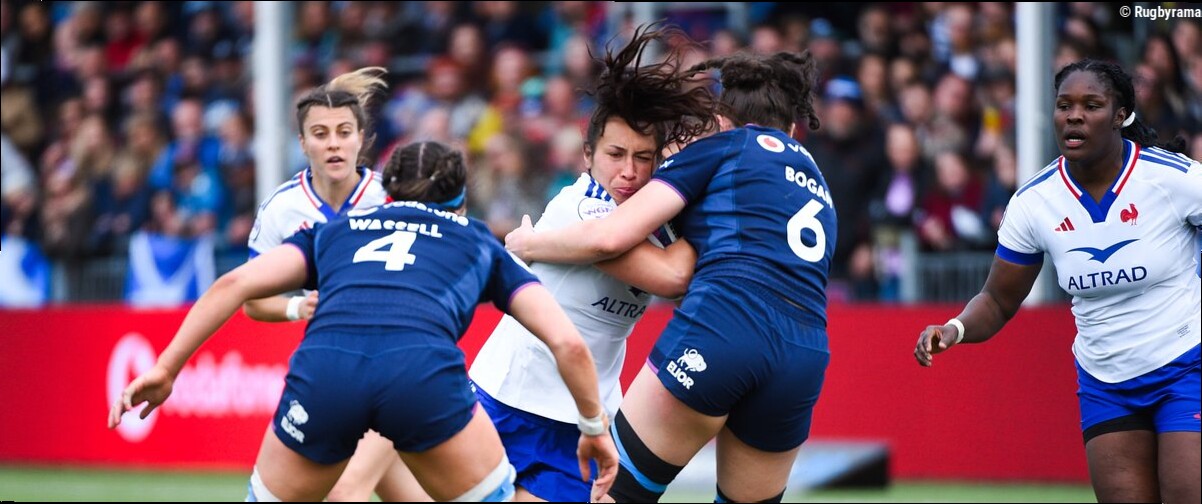 6 Nations féminin - Le XV de France féminin écrase l'Écosse et jouera la finale du Tournoi contre l'Angleterre !