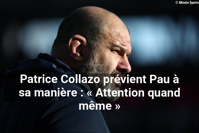 Patrice Collazo prévient Pau à sa manière : « Attention quand même »
