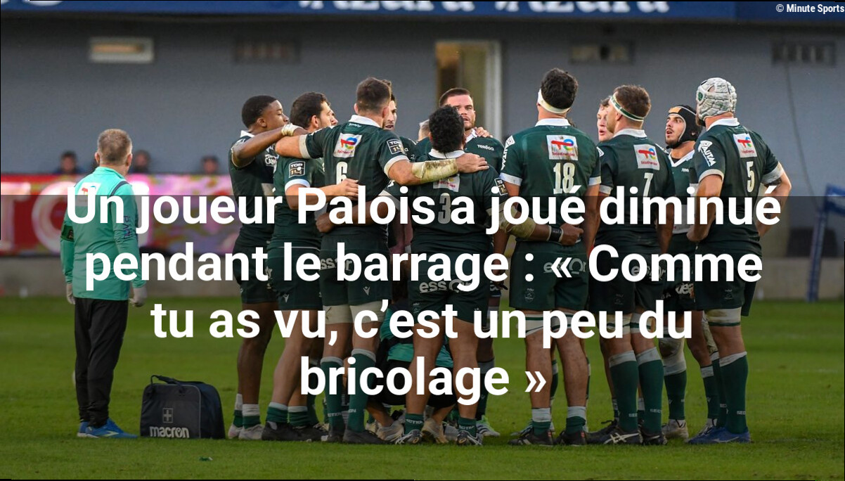 Un joueur Palois a joué diminué pendant le barrage : « Comme tu as vu, c'est un peu du bricolage »