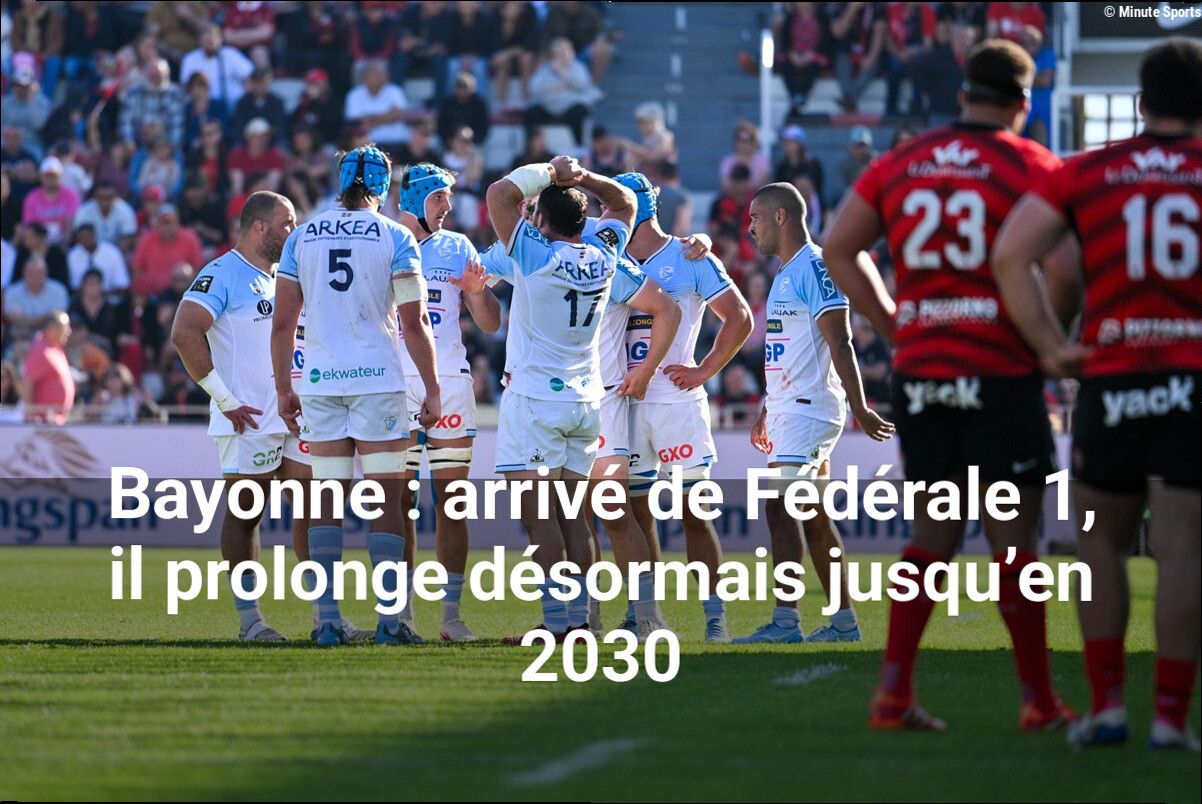 Bayonne : arrivé de Fédérale 1, il prolonge désormais jusqu'en 2030