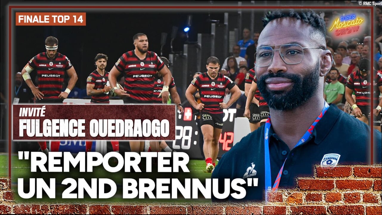 Finale TOP 14 : "Remporter un 2nd Brennus" Fulgence Ouedraogo veut y croire avant d'affronter Toulouse