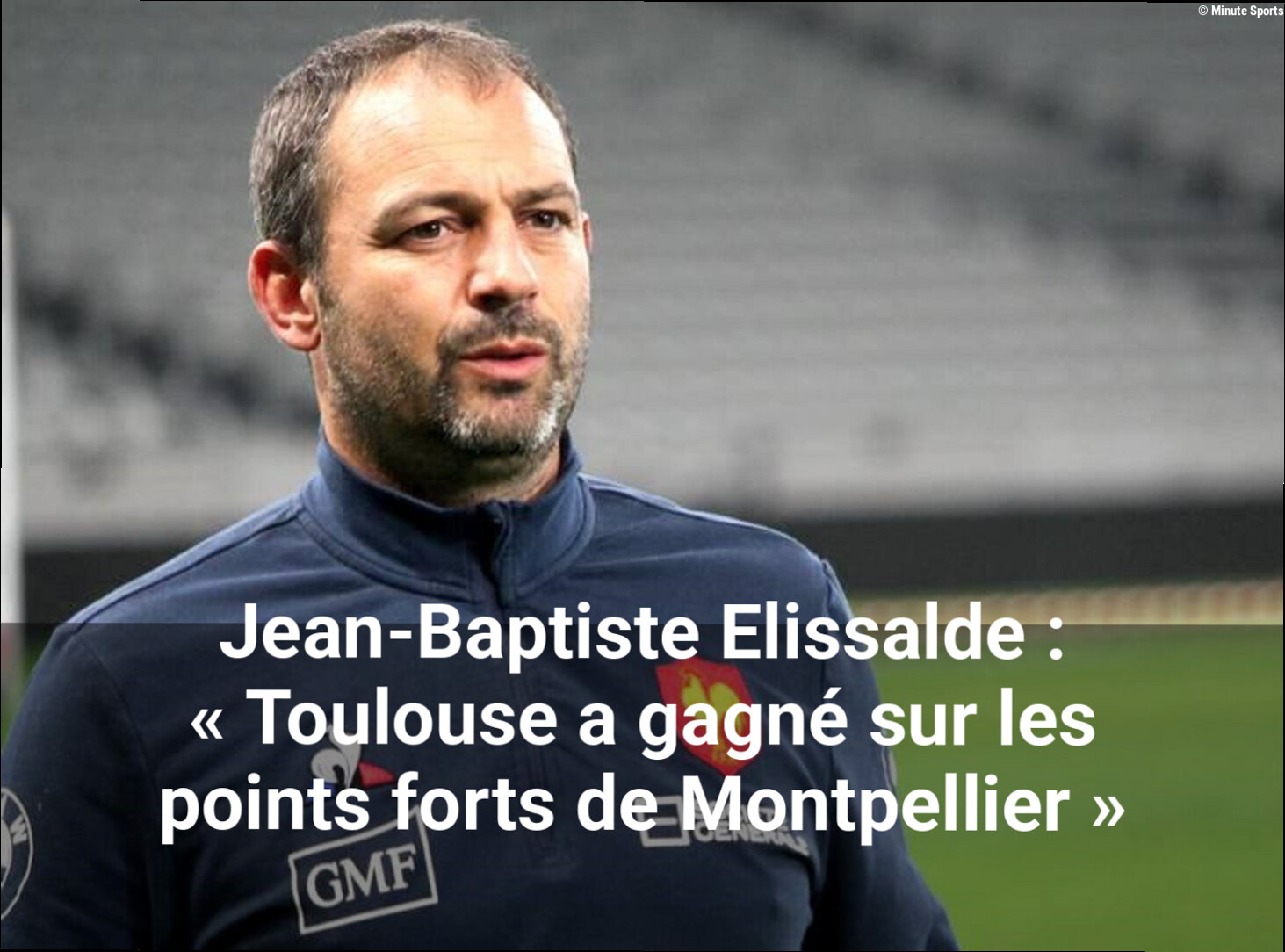 Jean-Baptiste Elissalde : « Toulouse a gagné sur les points forts de Montpellier »