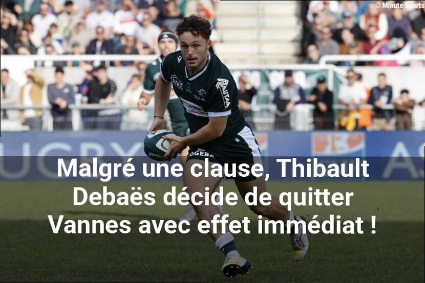 Malgré une clause, Thibault Debaës décide de quitter Vannes avec effet immédiat !