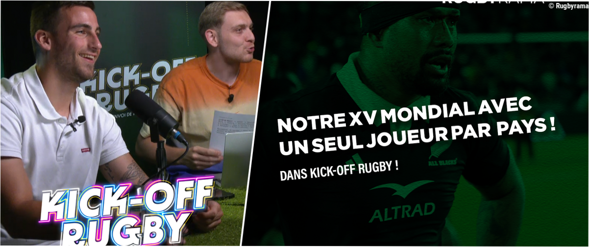 Vidéo. On fait notre XV mondial avec un seul joueur par pays ! *Kick-Off Rugby*