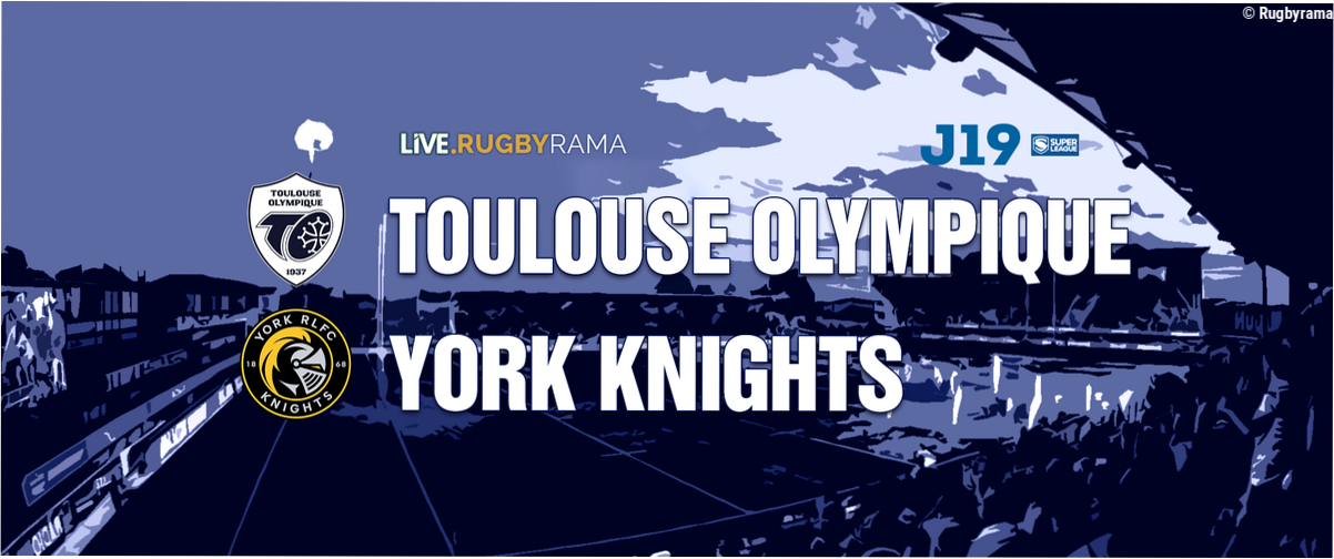 Direct. Super League - Toulouse Olympique vs York Knights : le TO XIII va-t-il continuer sur sa superbe lancée ? Regardez la 