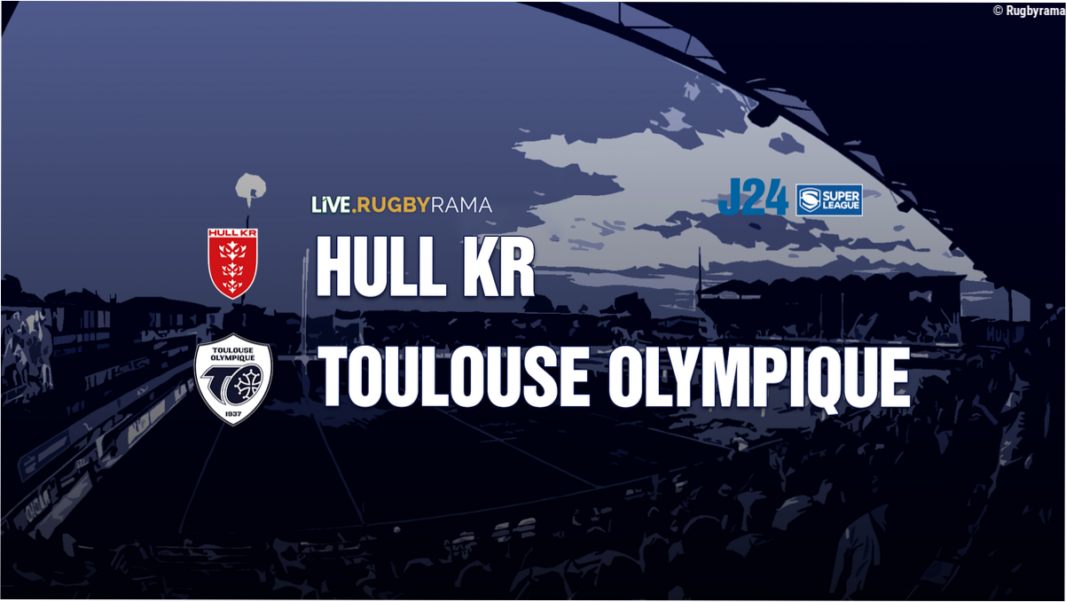 Direct. Super League - Toulouse veut sa revanche face à Hull KR… Suivez la rencontre en direct !