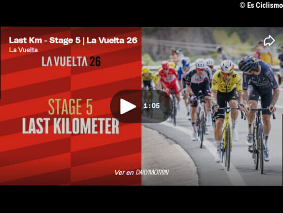 VÃ­deo del Ãºltimo kilÃ³metro de la 5Âª etapa de la Vuelta a EspaÃ±a 2026