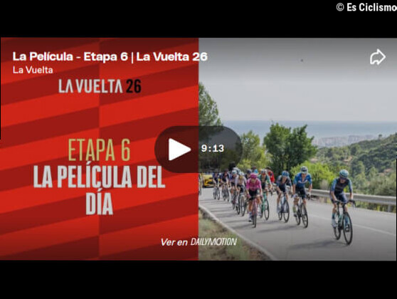 VÃ­deo resumen de la 6Âª etapa de la Vuelta a EspaÃ±a 2026