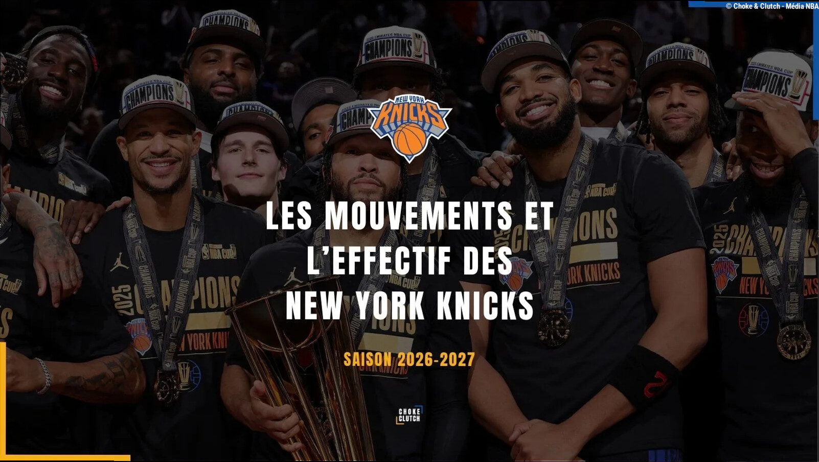 New York Knicks : mouvements de l'été et effectif 2026-2027