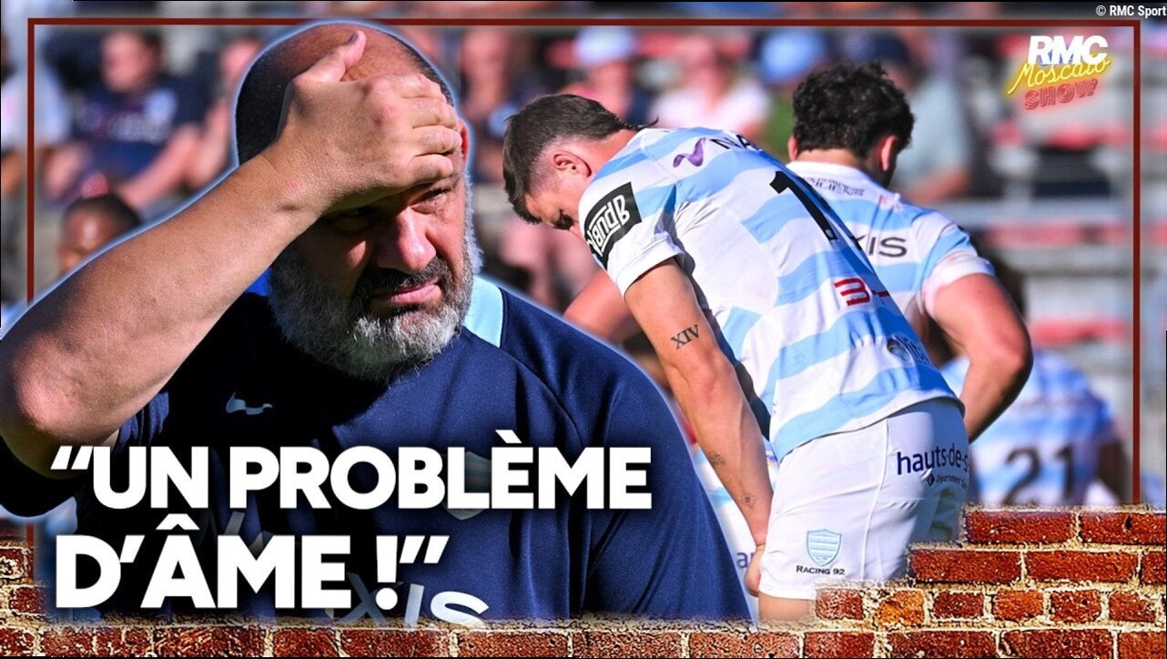 Top 14 : "Il y a problème d'âme !", le Racing 92 à l'arrêt complet !