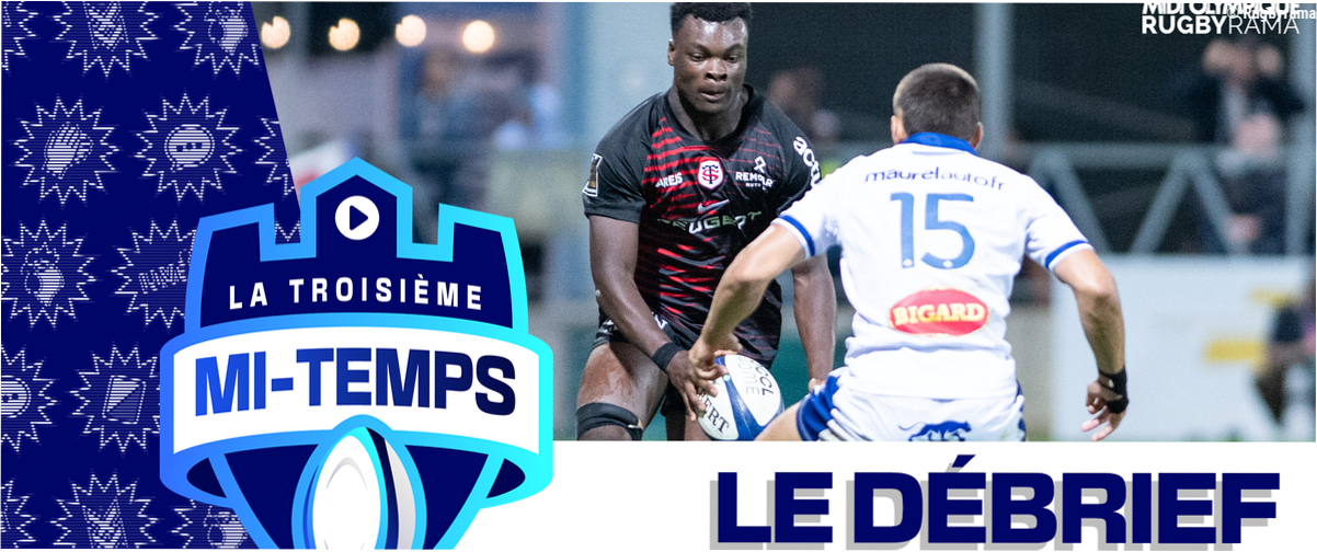 Direct. Le gros coup de Toulouse, Bamba en forme internationale : on débriefe la 5e journée du Top 14 dans la Troisième Mi-Te