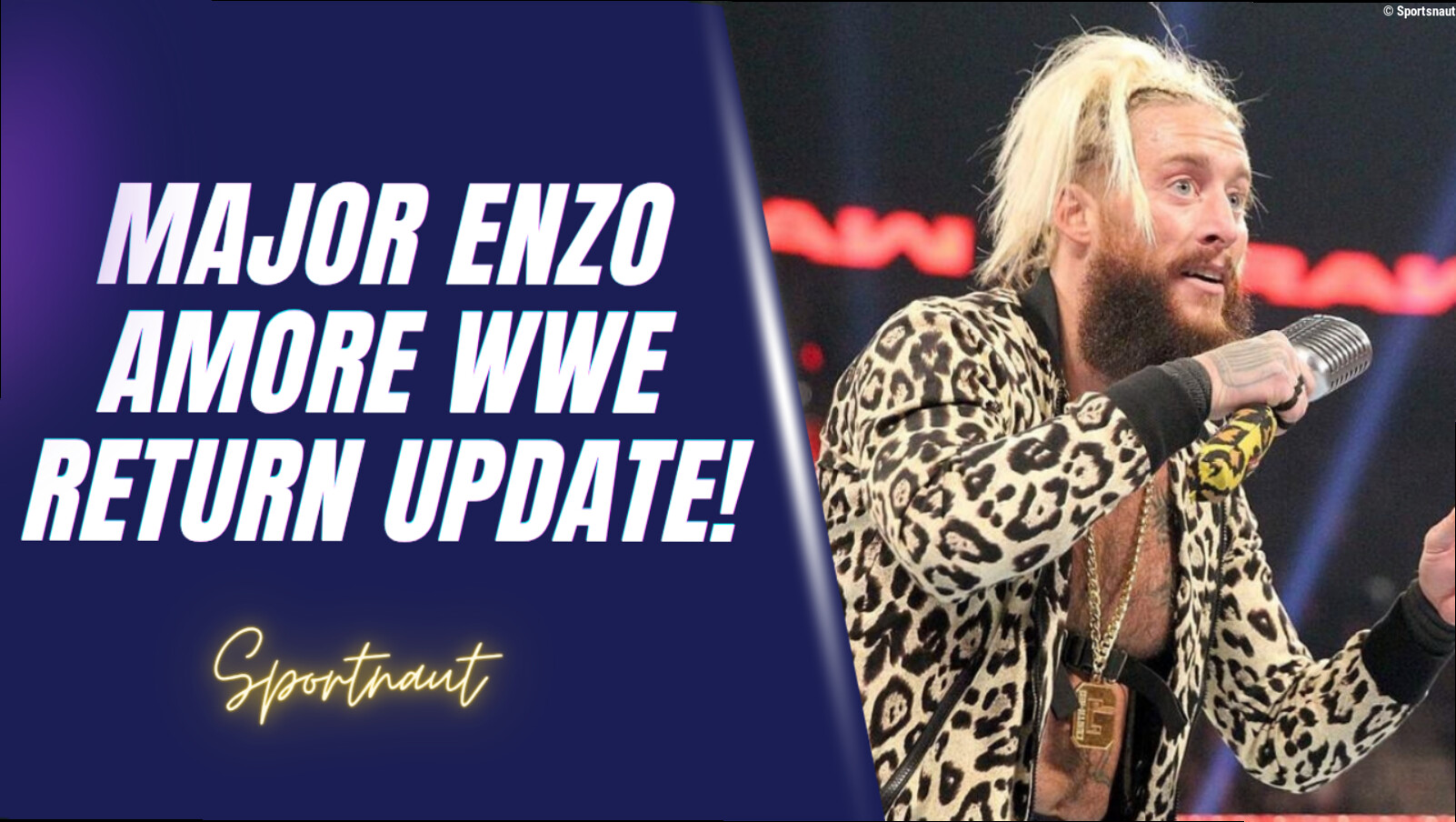 Major Update on Enzo Amore-WWE Return Rumors: 4 Reasons Why They MUST Bring Him Back 