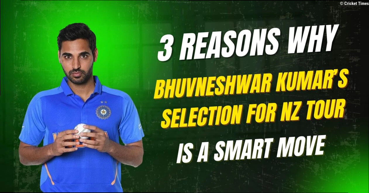 3 reasons why Bhuvneshwar Kumar's selection in India's T20I squad for New Zealand tour is a right call
