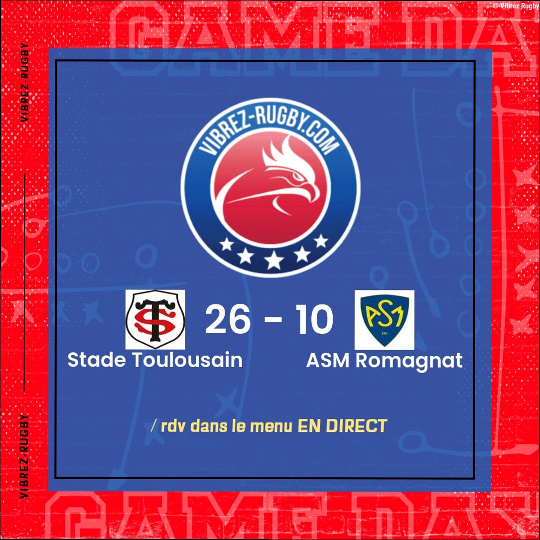 Résultat Stade Toulousain – ASM Romagnat: 26-10