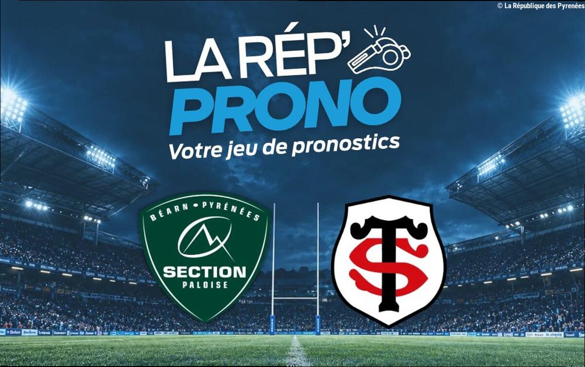 La Rép Prono : qui remportera le match Section Paloise – Stade Toulousain ? Des cadeaux sont à gagner !